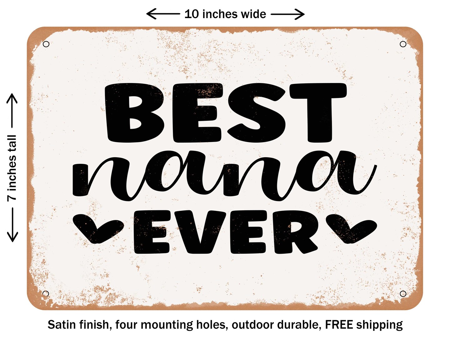 DECORATIVE METAL SIGN - Best Nana Ever - 2 - Vintage Rusty Look