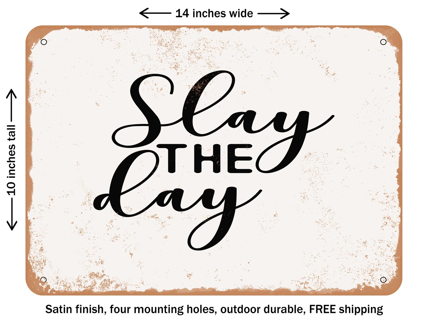 DECORATIVE METAL SIGN - Slay the Day - Vintage Rusty Look | Michaels