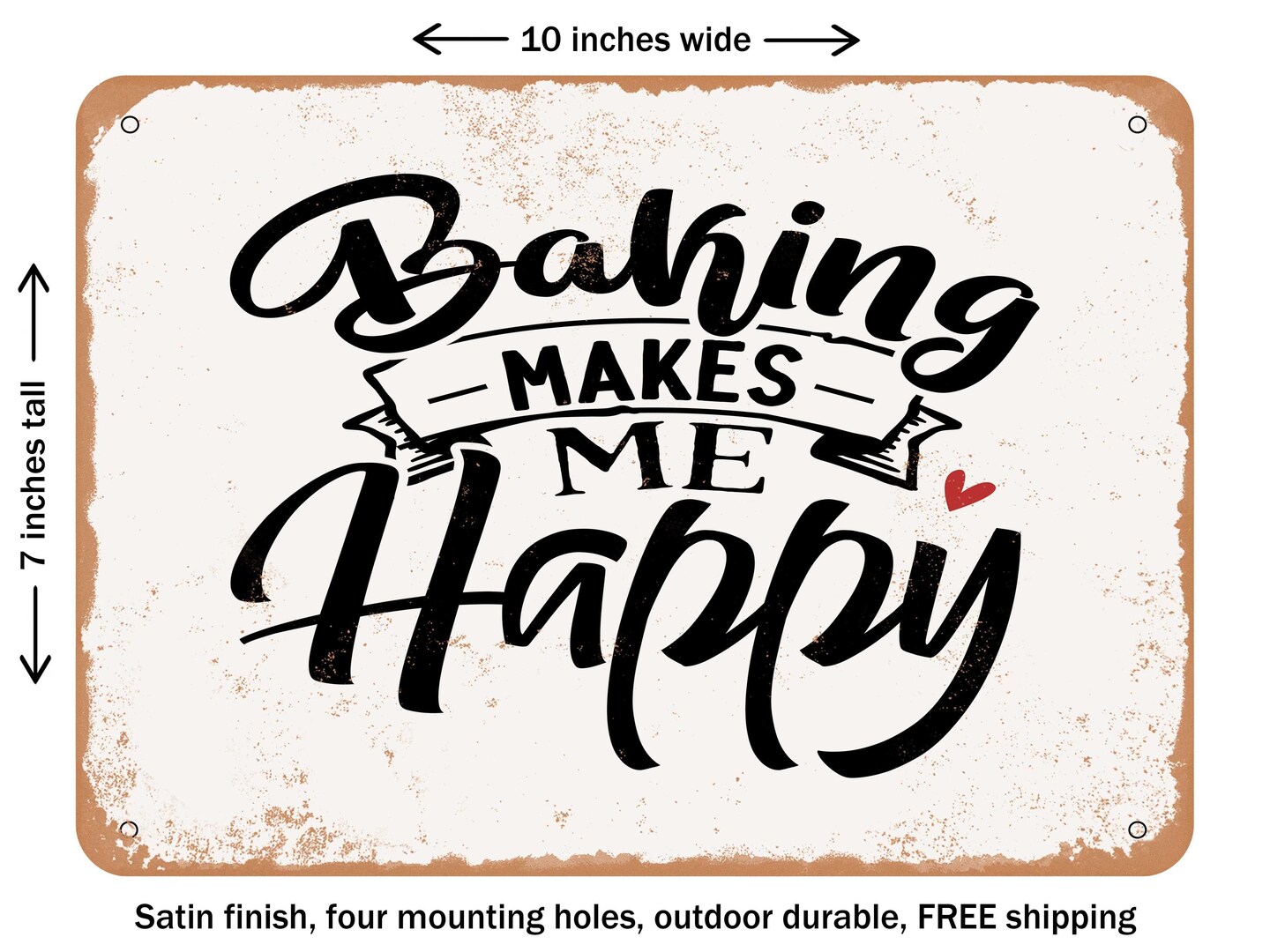 DECORATIVE METAL SIGN - Baking Makes Me Happy - Vintage Rusty Look