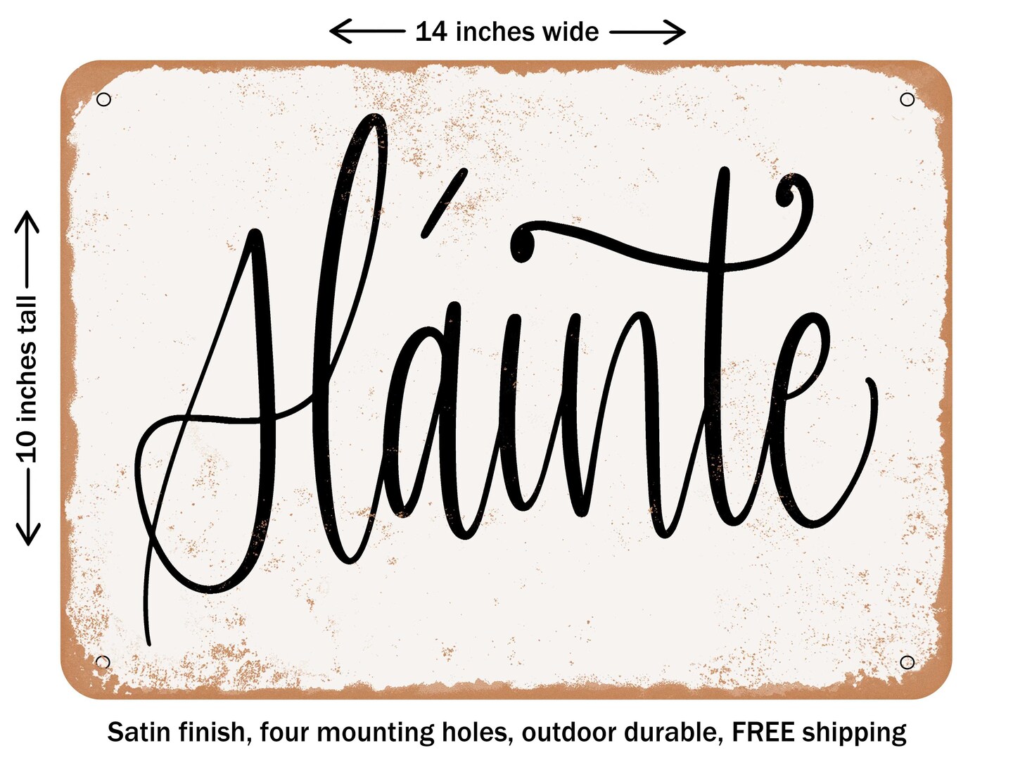 DECORATIVE METAL SIGN - Slainte - Vintage Rusty Look