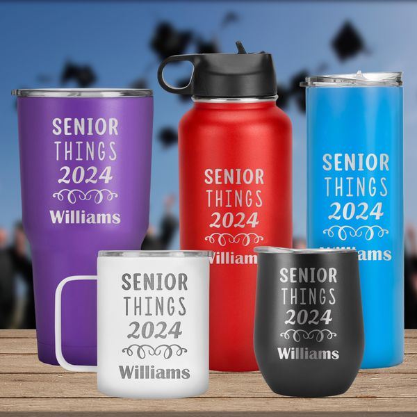 Personalized GRADUATION DAY Tumblers, 'Senior Things 2024' Laser ...