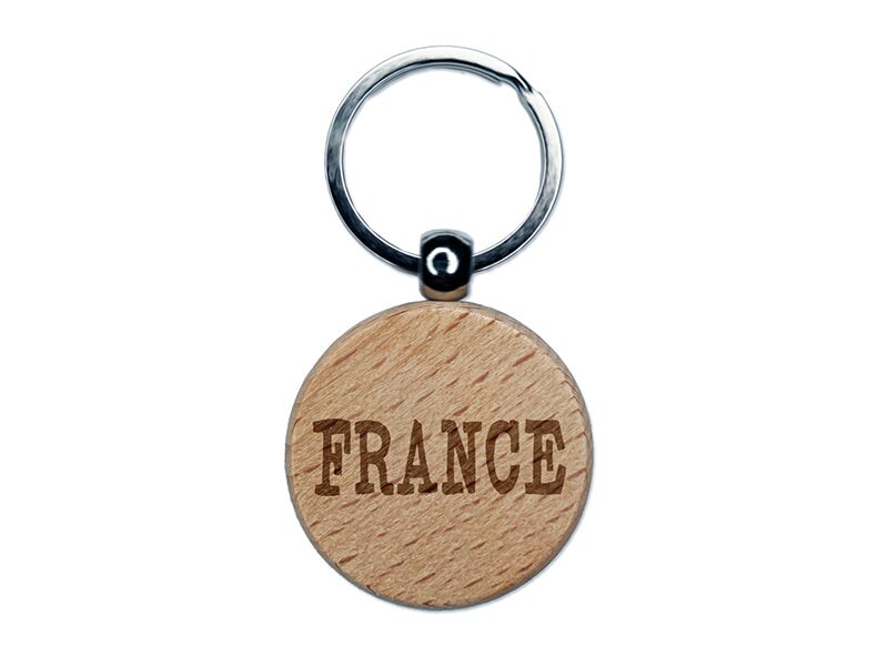 France Fun Text Engraved Wood Round Keychain Tag Charm