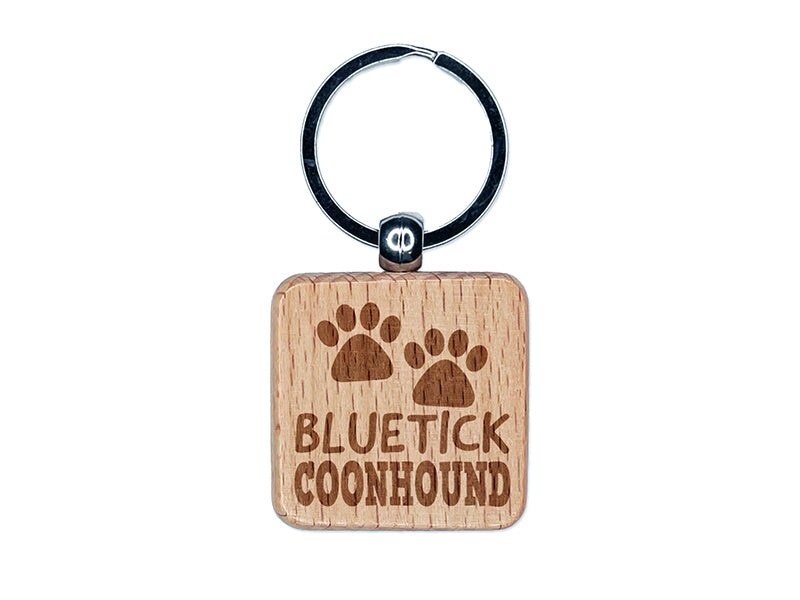 Bluetick Coonhound Dog Paw Prints Fun Text Engraved Wood Square Keychain Tag Charm