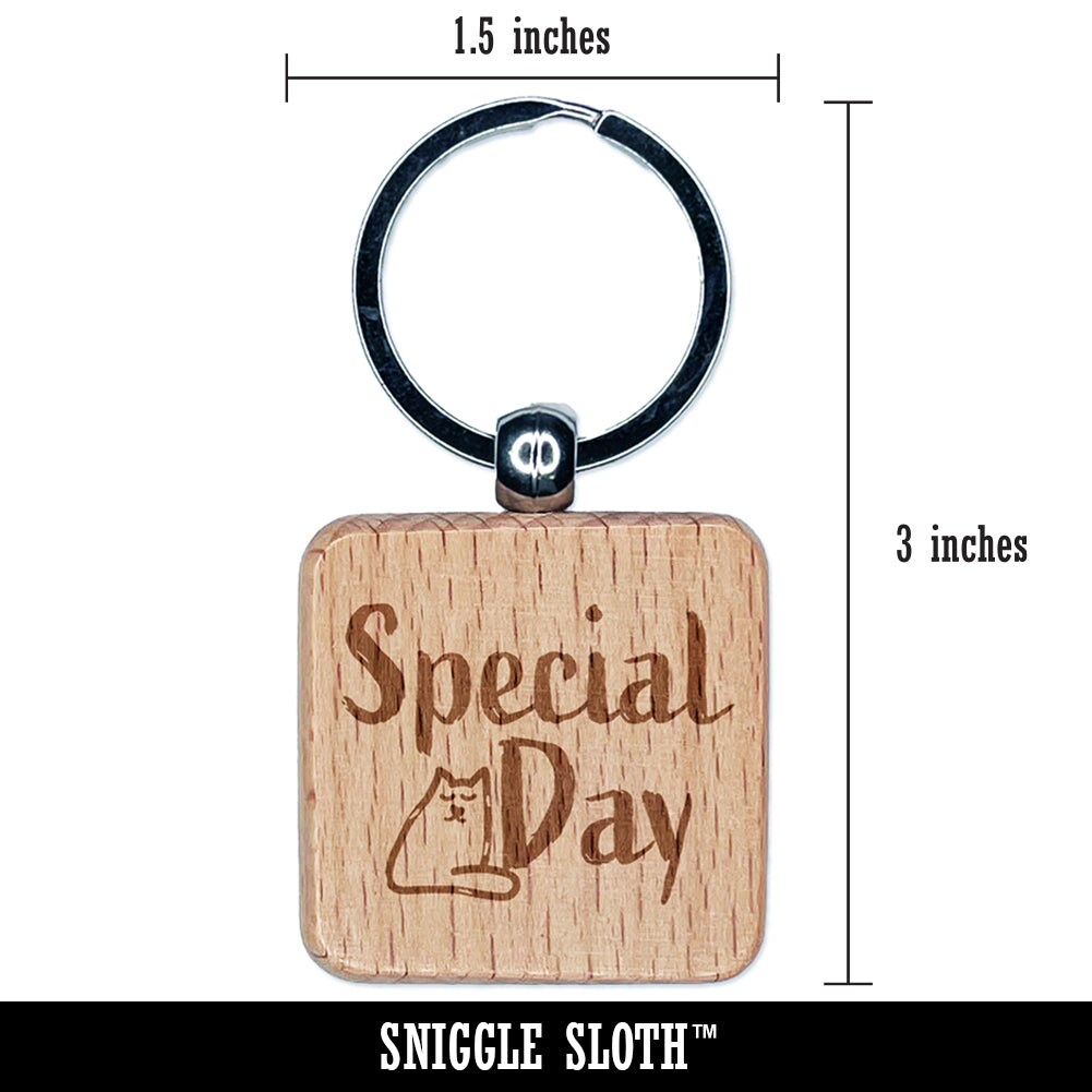 Special Day Cat Sketchy Fun Text Engraved Wood Square Keychain Tag Charm