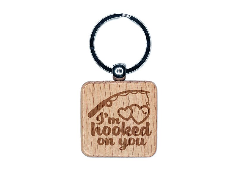 I&#x27;m Hooked On You Fishing Pole Love Anniversary Valentine&#x27;s Day Engraved Wood Square Keychain Tag Charm