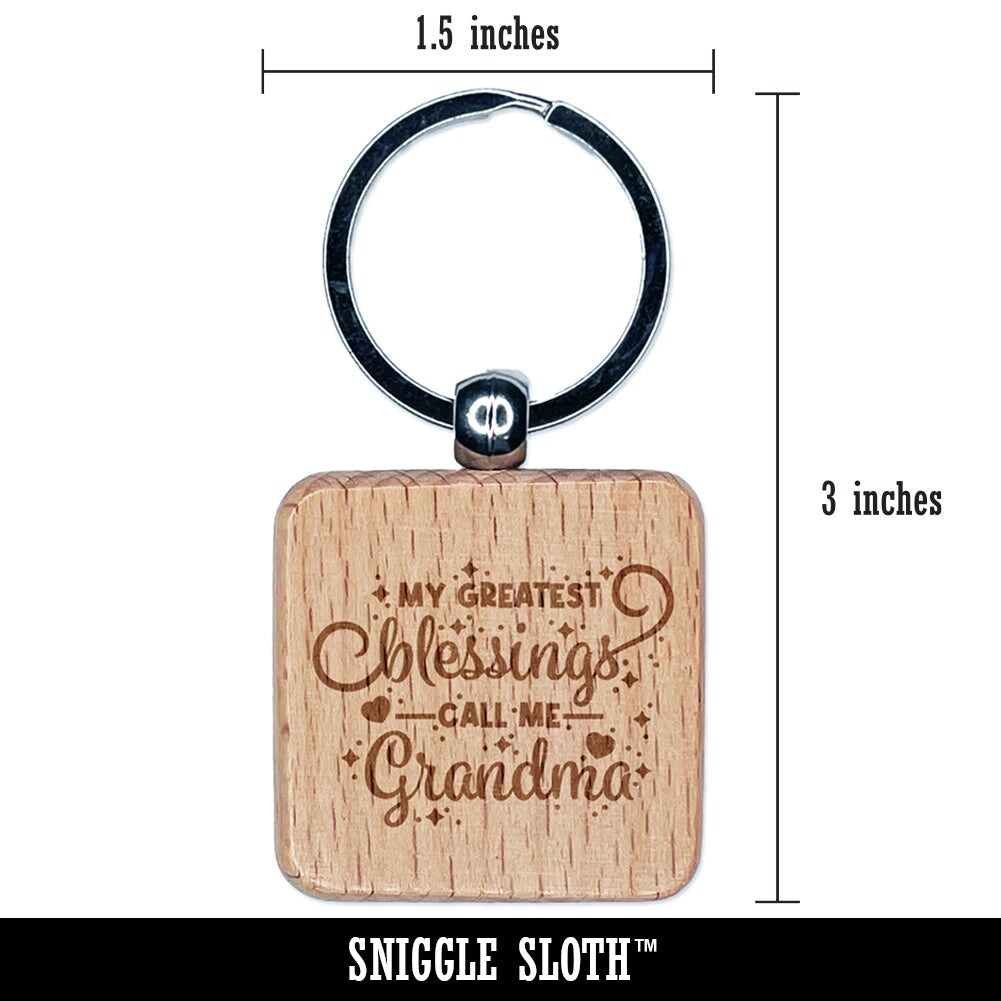 My Greatest Blessings Call Me Grandma Engraved Wood Square Keychain Tag Charm