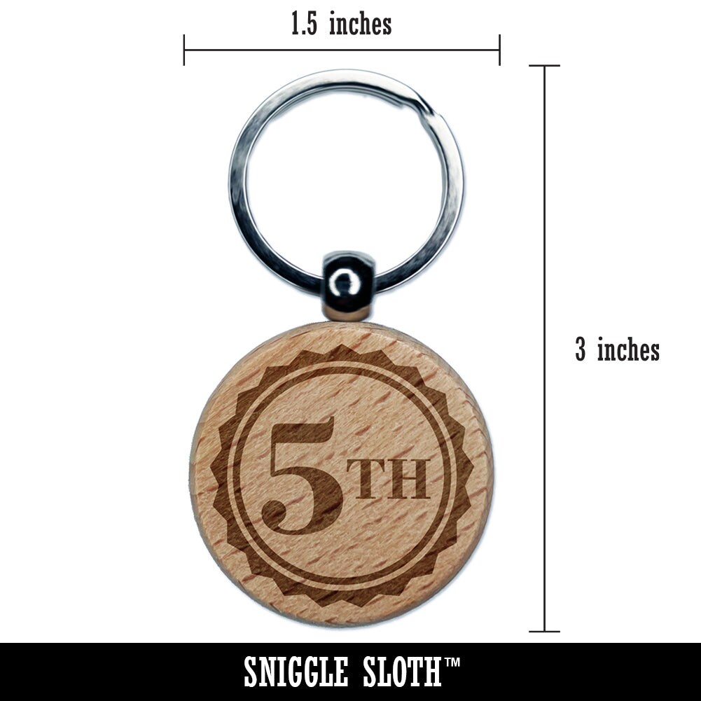 Fifth 5th Place Circle Award Engraved Wood Round Keychain Tag Charm