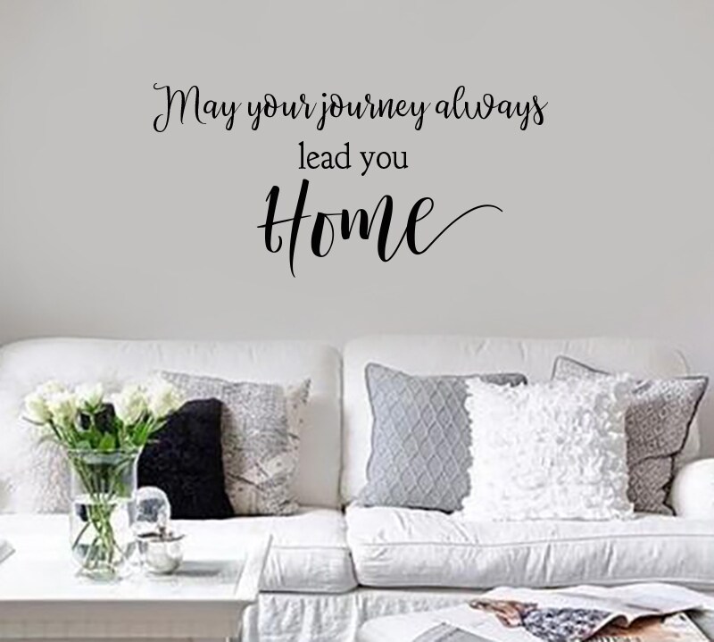 Family Wall Art Decor - Quotes Decal - May Your Journey Always Lead You  Home - living Room Decor - 6211