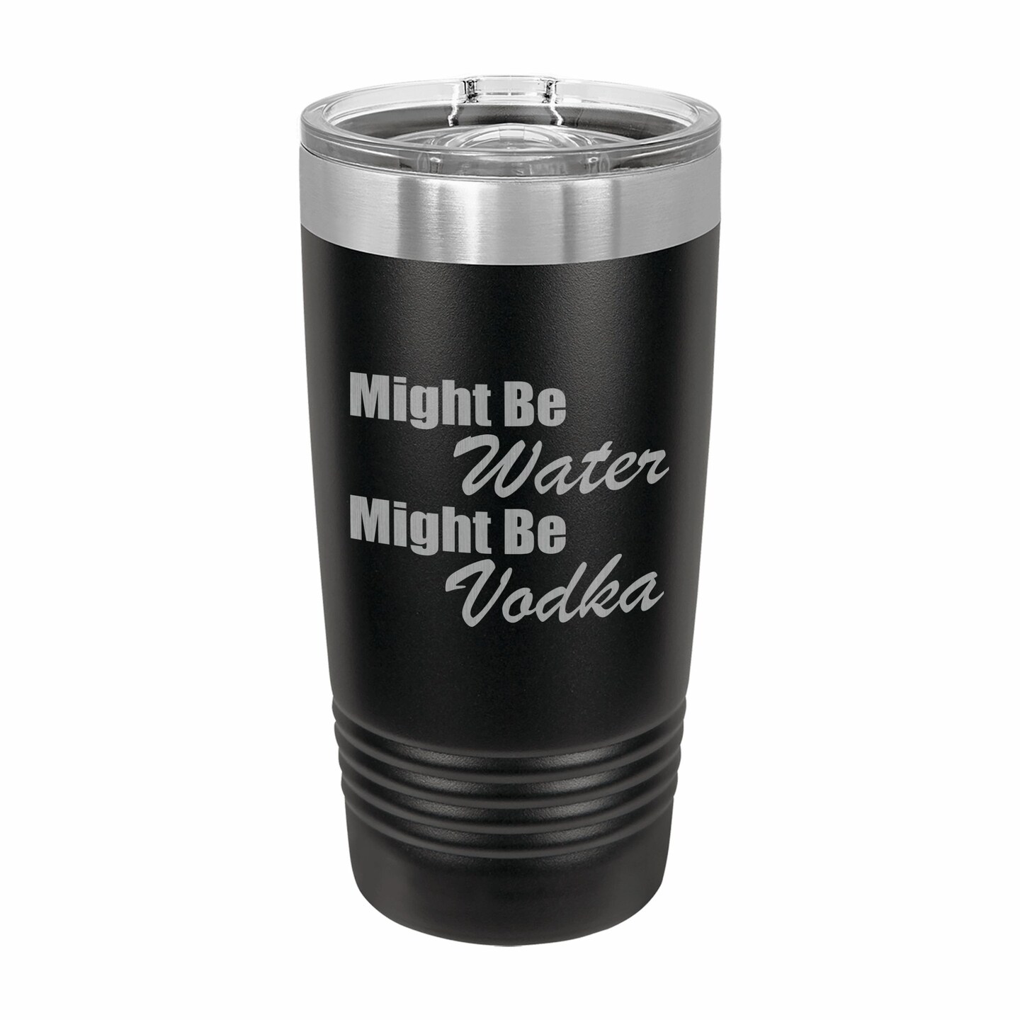 Might Be Water Might Be Vodka Tumbler 30oz, Funny Gifts for Women