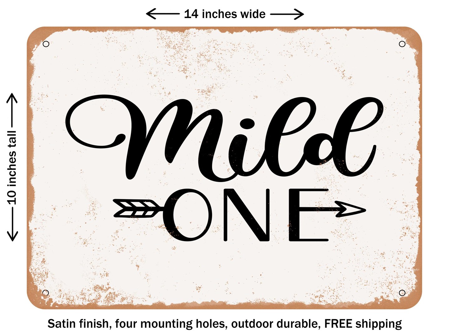 DECORATIVE METAL SIGN - Mild One - Vintage Rusty Look