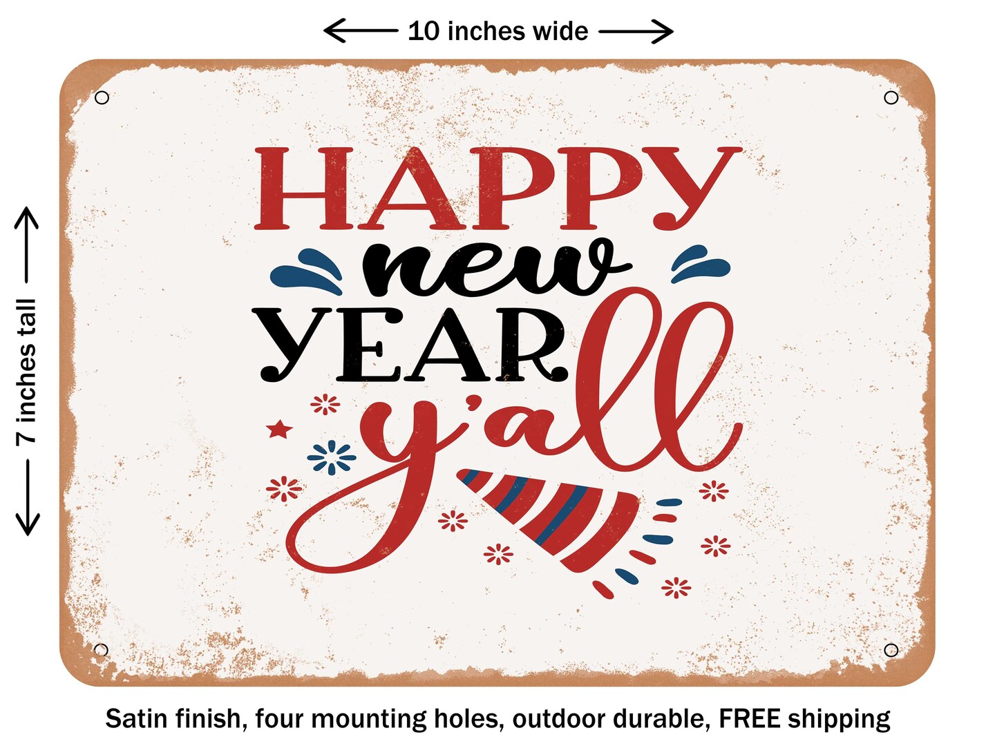 DECORATIVE METAL SIGN - Happy New Year Y&#x27;all - Vintage Rusty Look