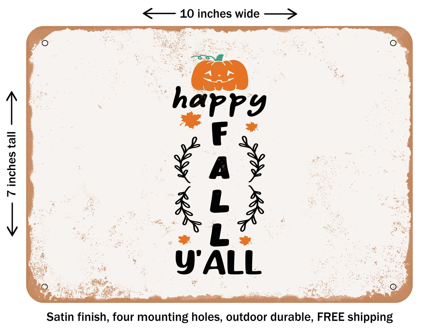 DECORATIVE METAL SIGN - Happy Fall Y&#x27;all4 - Vintage Rusty Look