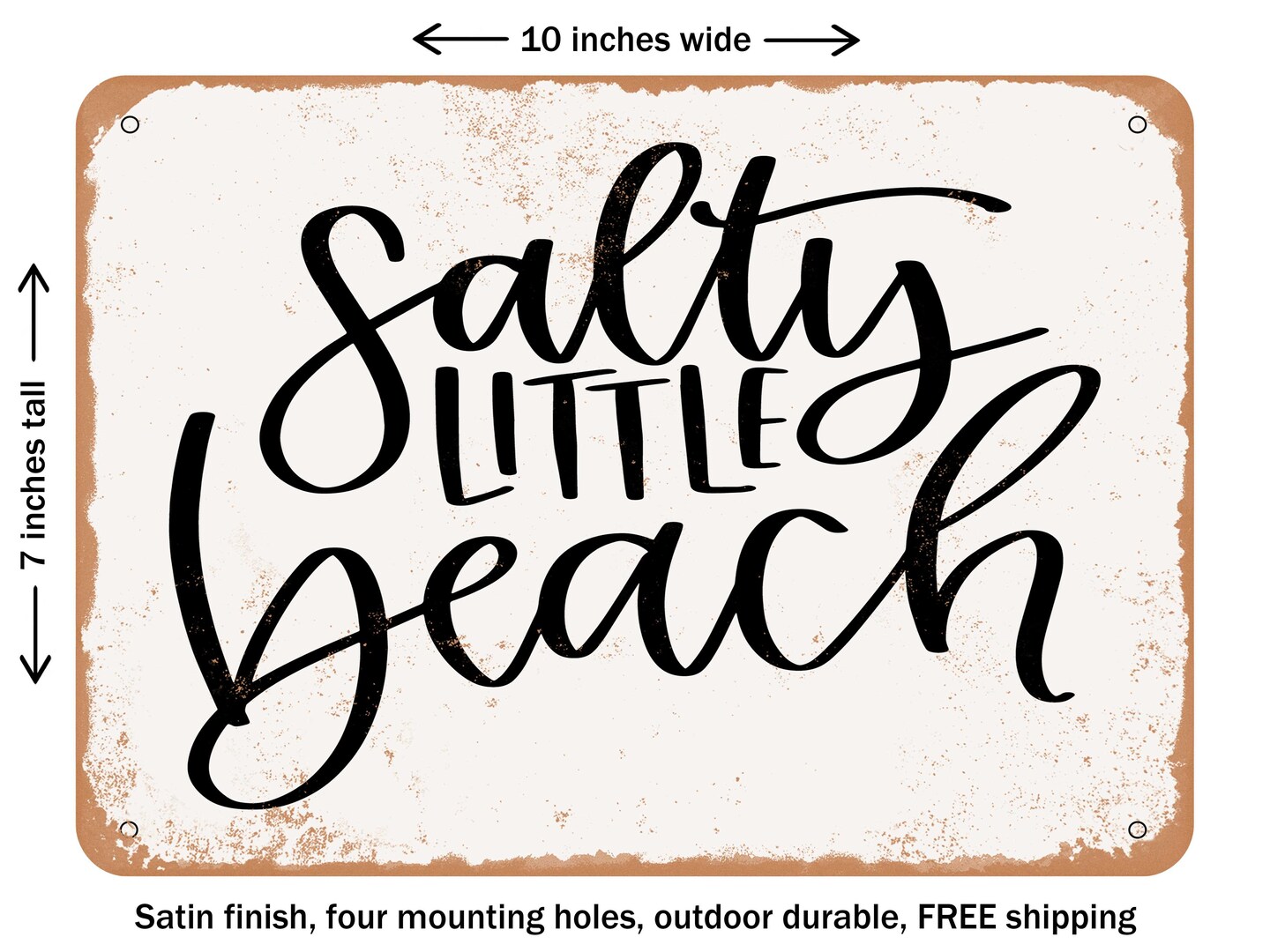 DECORATIVE METAL SIGN - Salty Little Beach - Vintage Rusty Look