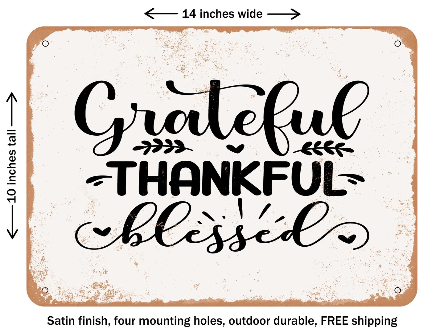 DECORATIVE METAL SIGN - Grateful Thankful Blessed - 3 - Vintage Rusty Look
