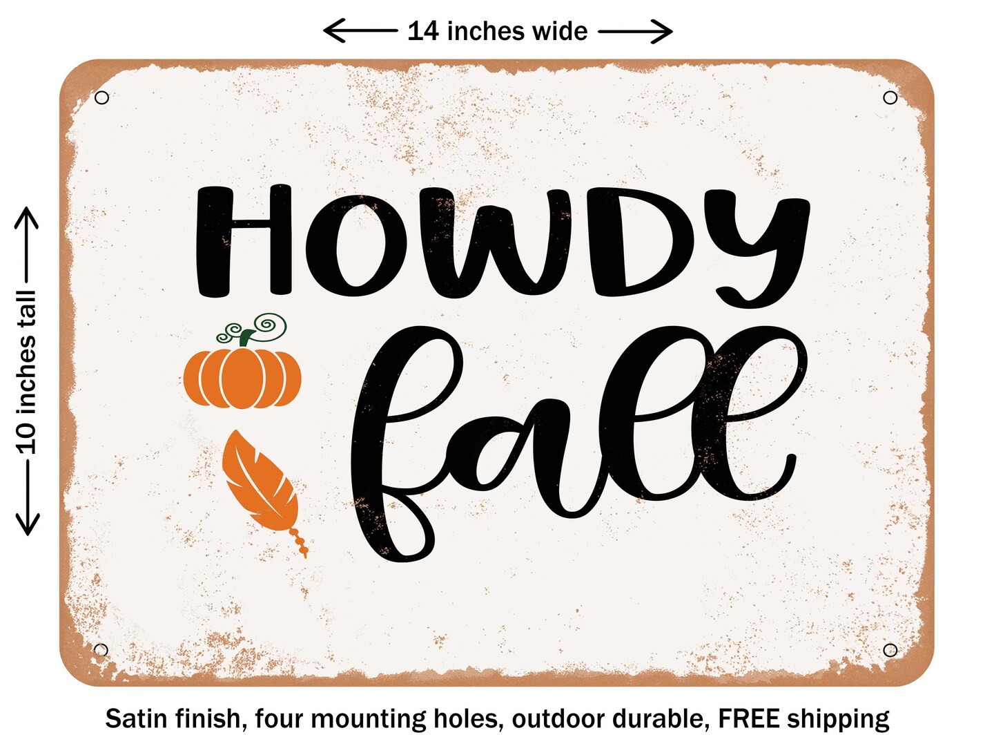 DECORATIVE METAL SIGN - Howdy Fall - Vintage Rusty Look