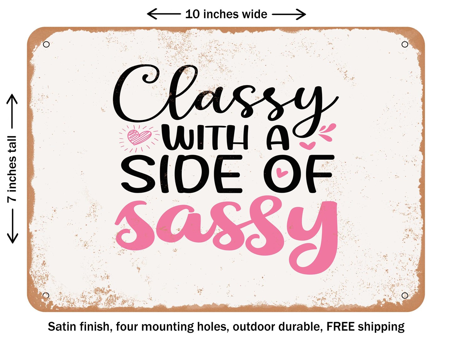 DECORATIVE METAL SIGN - Classy With a Side of Sassy - Vintage Rusty Look
