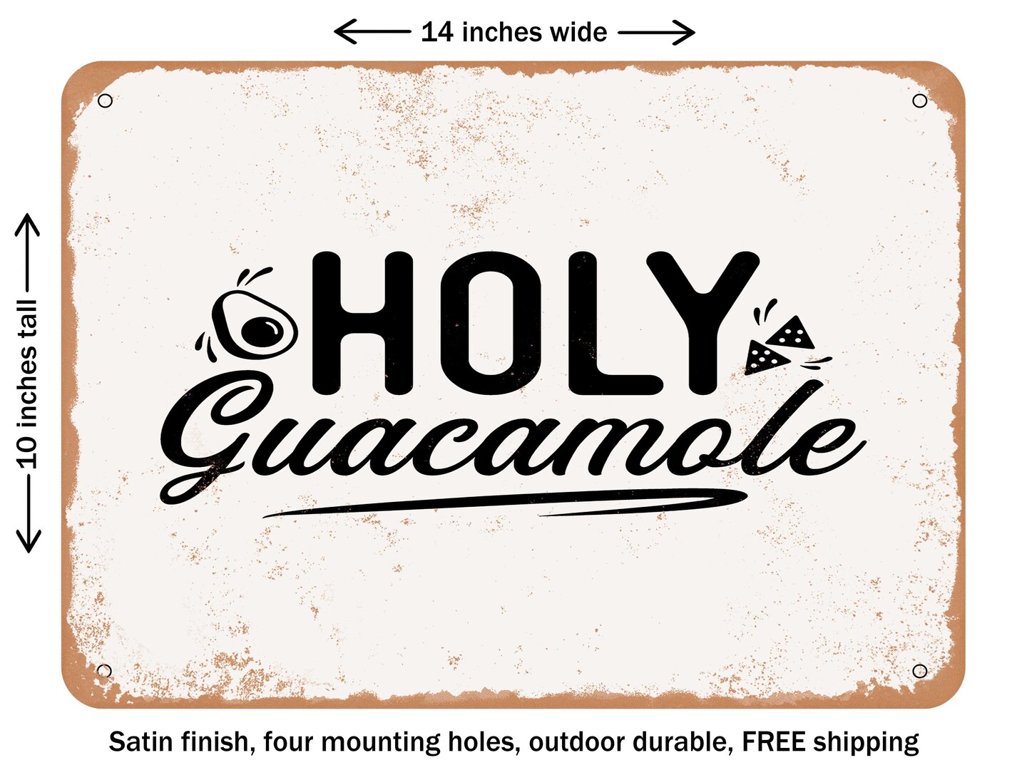 DECORATIVE METAL SIGN - Holy Guacamole - Vintage Rusty Look