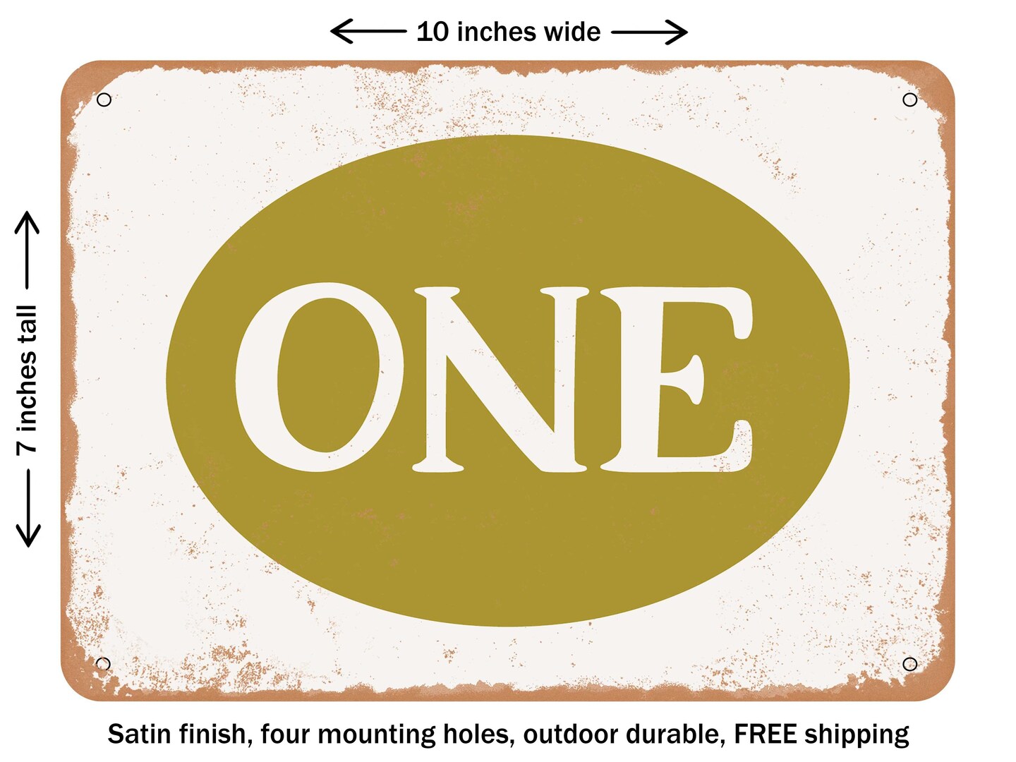 DECORATIVE METAL SIGN - One - 9 - Vintage Rusty Look