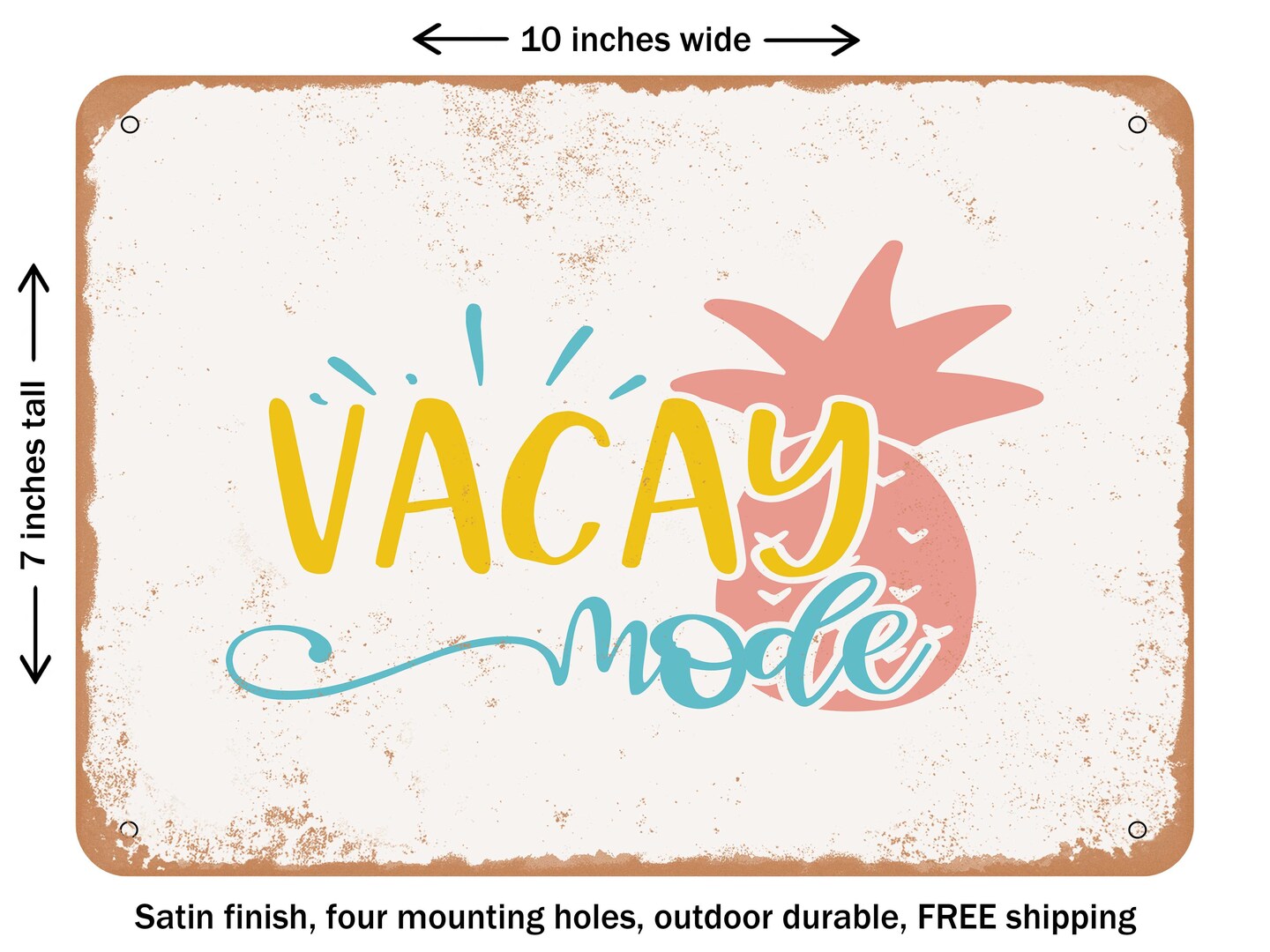 DECORATIVE METAL SIGN - Vacay Mode - 3 - Vintage Rusty Look