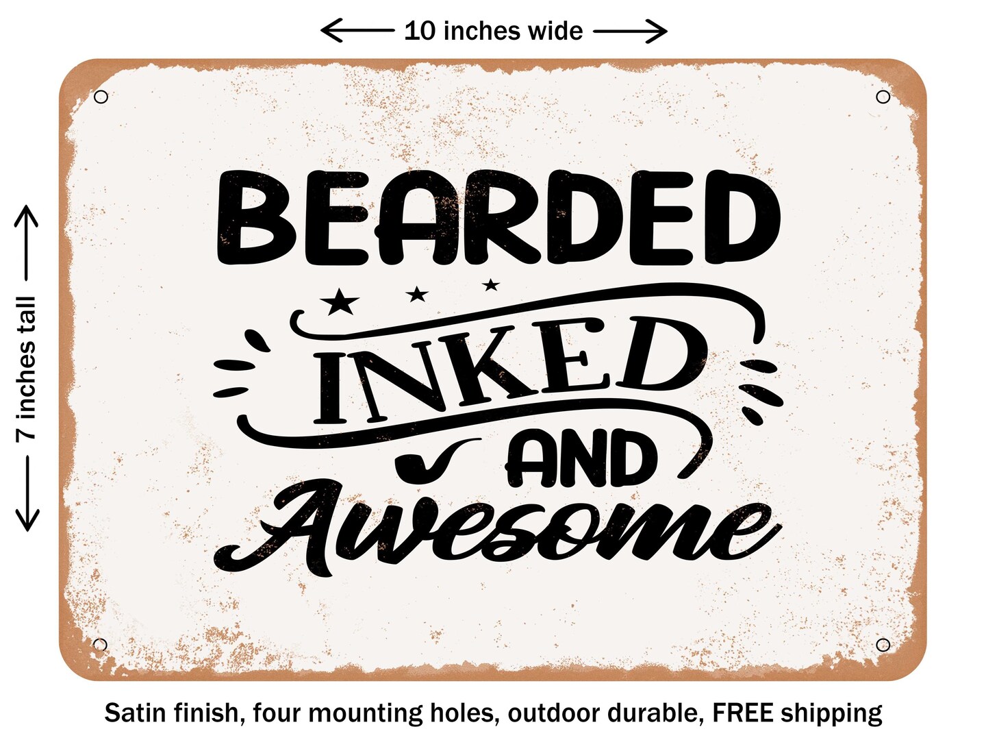 DECORATIVE METAL SIGN - Bearded Inked and Awesome - Vintage Rusty Look