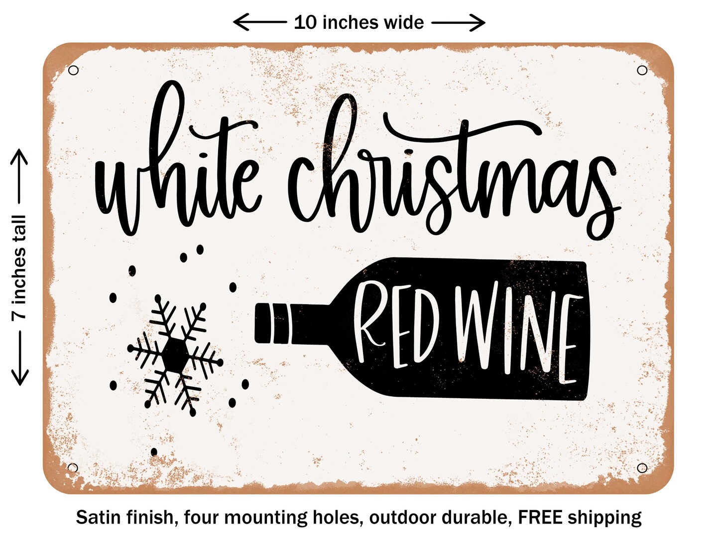 DECORATIVE METAL SIGN - White Christmas Red Wine - Vintage Rusty Look