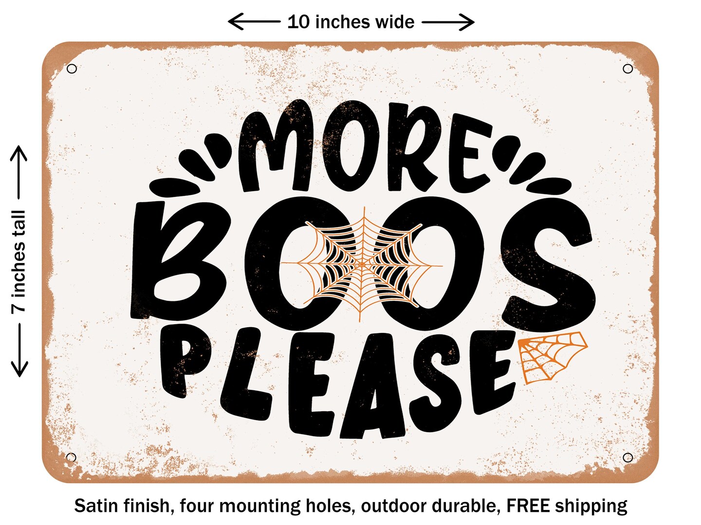DECORATIVE METAL SIGN - More Boos Please - Vintage Rusty Look