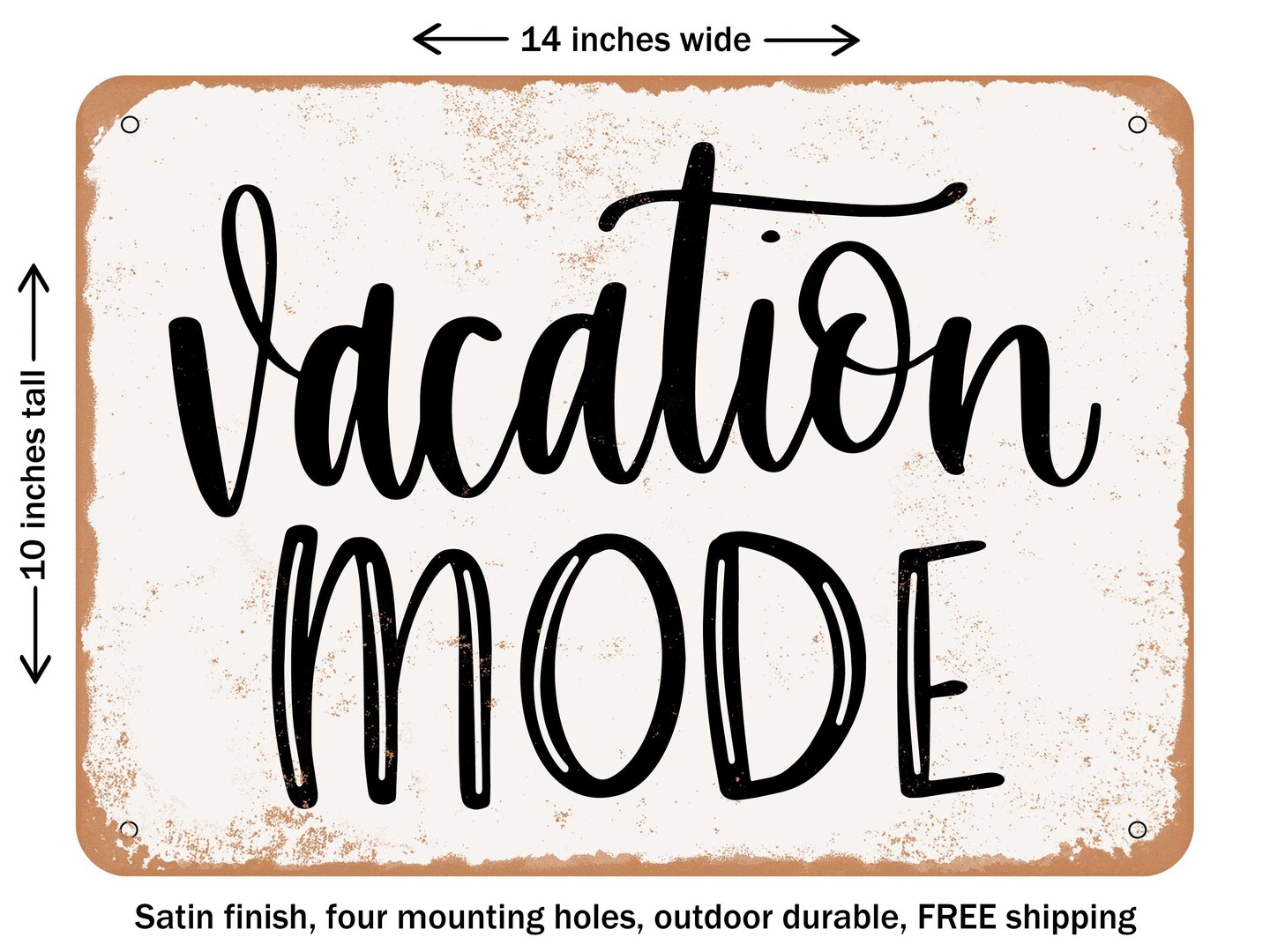 DECORATIVE METAL SIGN - Vacation Mode - Vintage Rusty Look