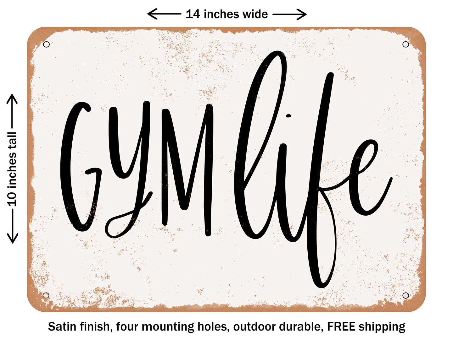 DECORATIVE METAL SIGN - Gym Life - Vintage Rusty Look