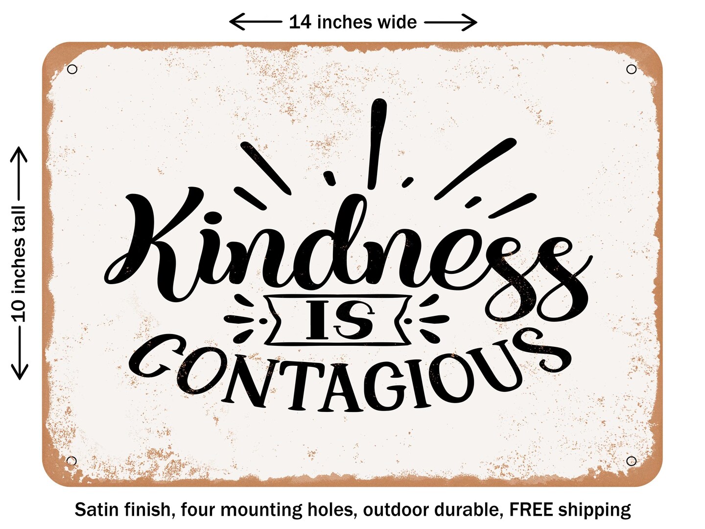 DECORATIVE METAL SIGN - Kindness is Contagious - 2 - Vintage Rusty Look