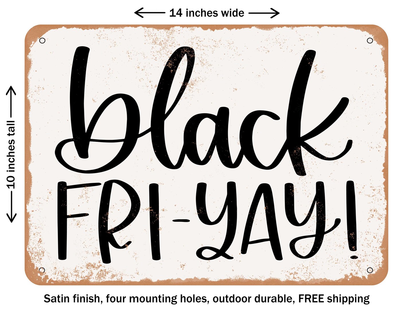 DECORATIVE METAL SIGN - Black Friyay - Vintage Rusty Look
