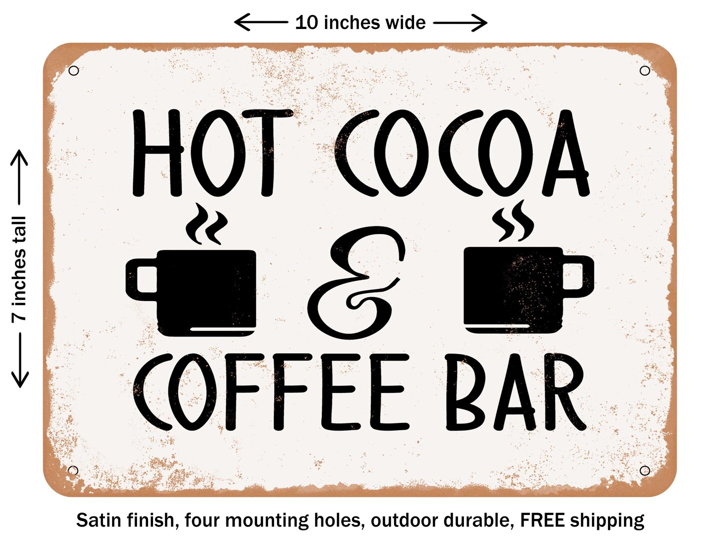 DECORATIVE METAL SIGN - Hot Cocoa and Coffee Bar - Vintage Rusty Look