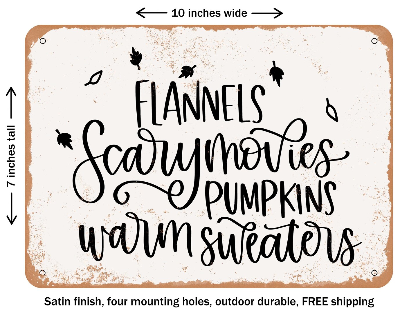DECORATIVE METAL SIGN - Flannels Scary Movies Pumpkins Warm Sweaters - Vintage Rusty Look