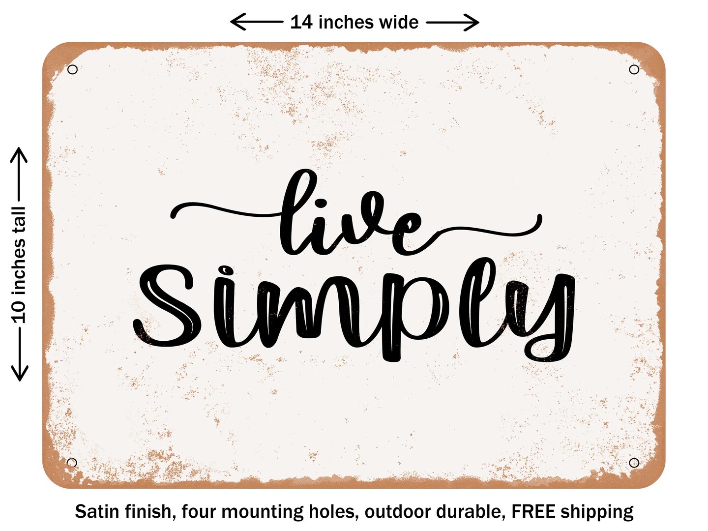 DECORATIVE METAL SIGN - Live Simply - 2 - Vintage Rusty Look