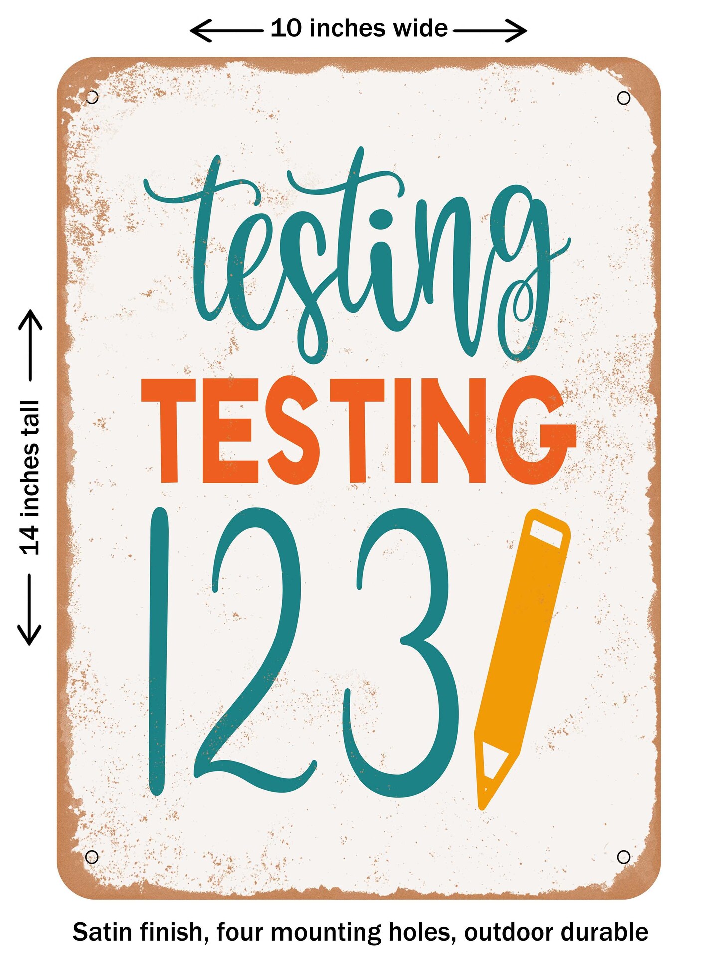 DECORATIVE METAL SIGN - Testing Testing23 - 2 - Vintage Rusty Look ...