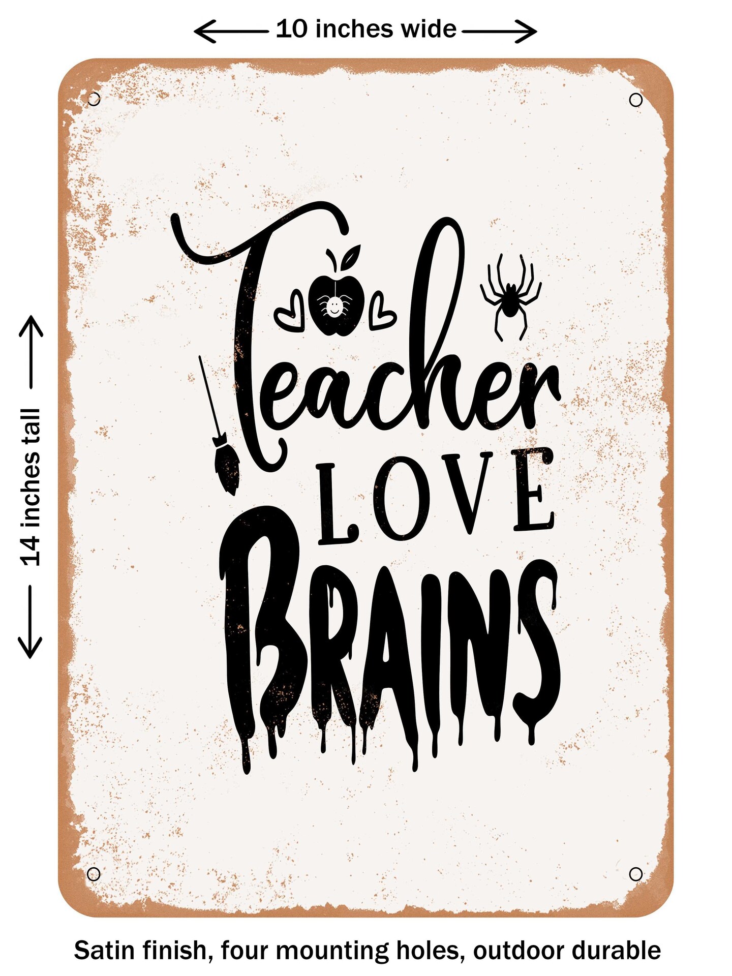 DECORATIVE METAL SIGN - Teacher Love Brains - 5 - Vintage Rusty Look ...