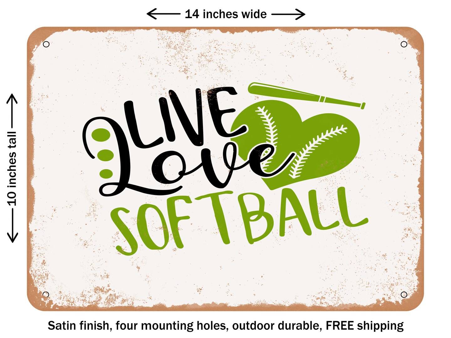 DECORATIVE METAL SIGN - Live Love Softball - Vintage Rusty Look