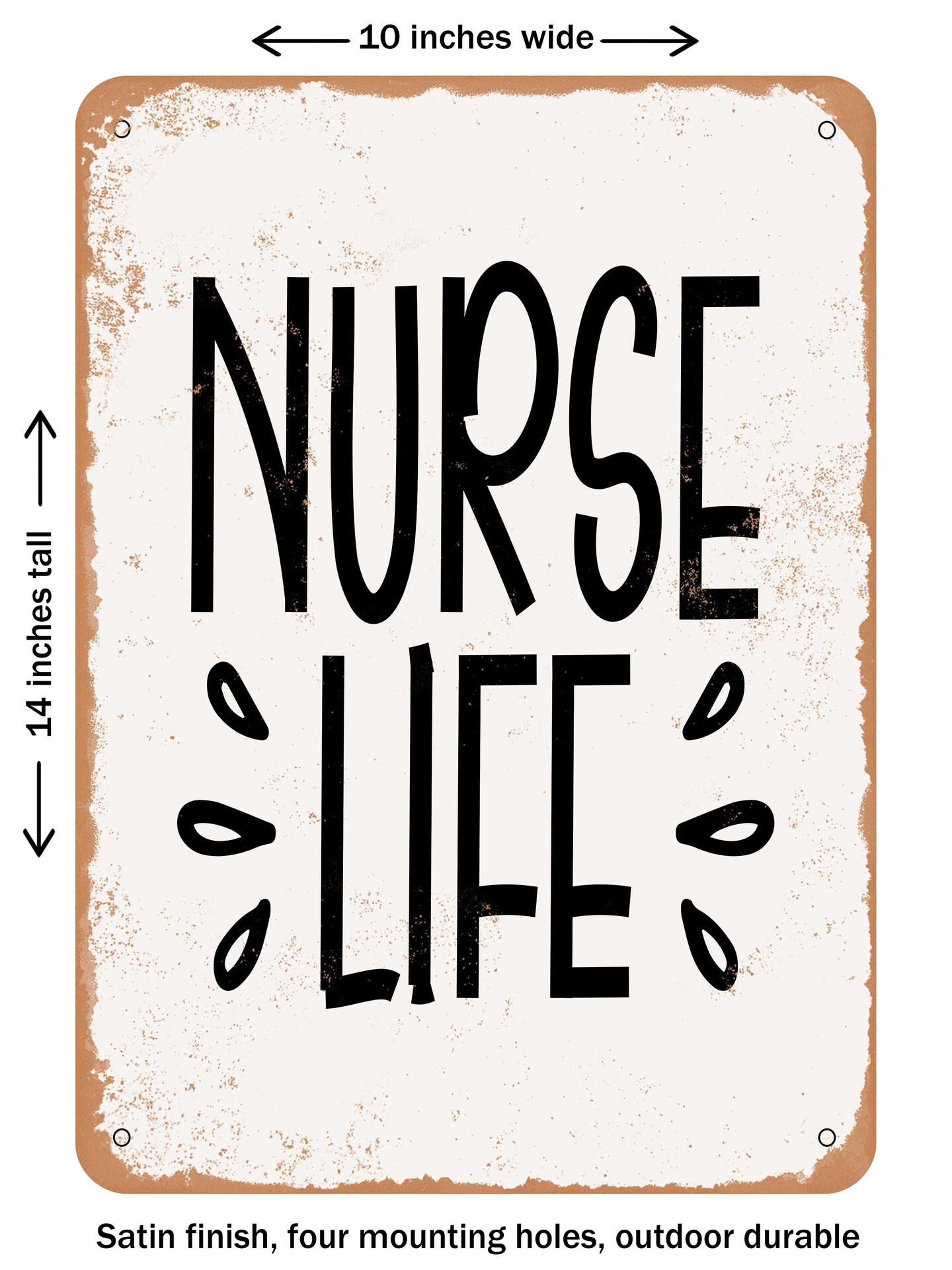 DECORATIVE METAL SIGN - Nurse Life4 - Vintage Rusty Look