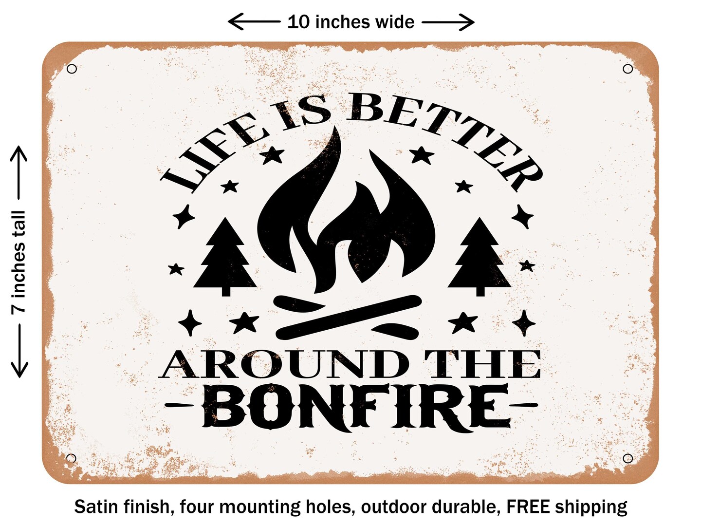 DECORATIVE METAL SIGN - Life is Better Around the Bonfire - Vintage ...