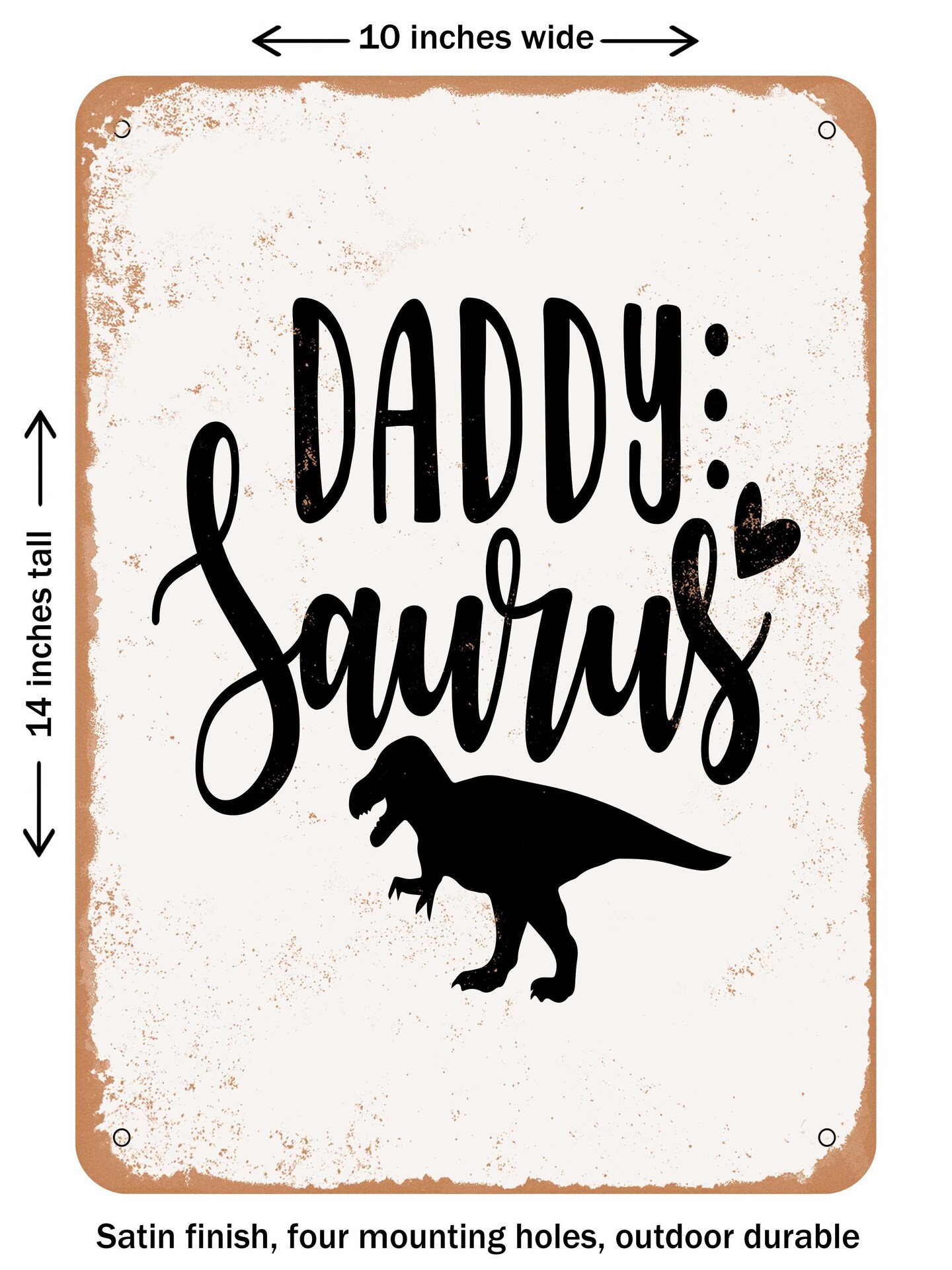 DECORATIVE METAL SIGN - Daddy Saurus  - Vintage Rusty Look