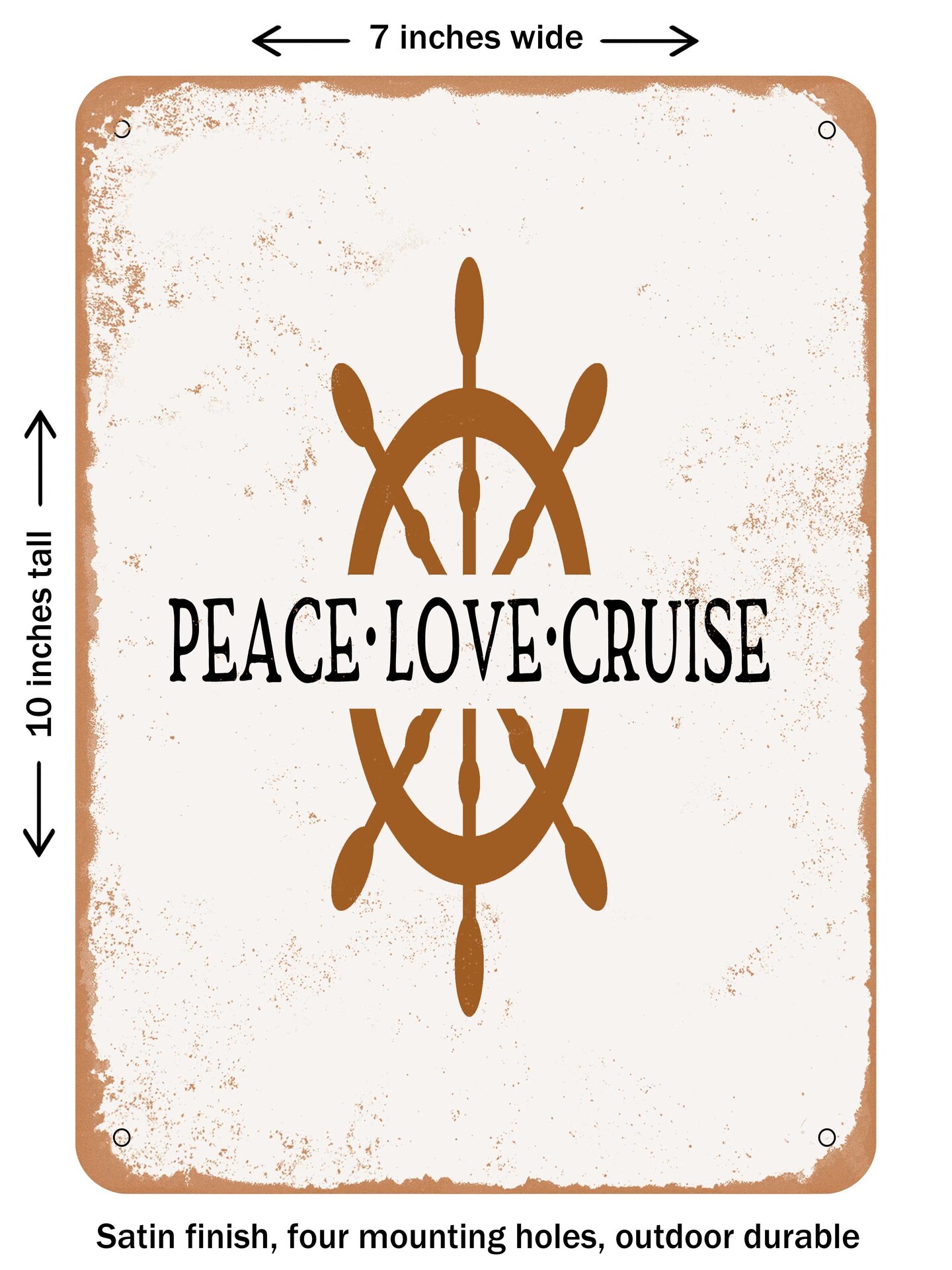 DECORATIVE METAL SIGN - Peace Love Cruise - 4  - Vintage Rusty Look