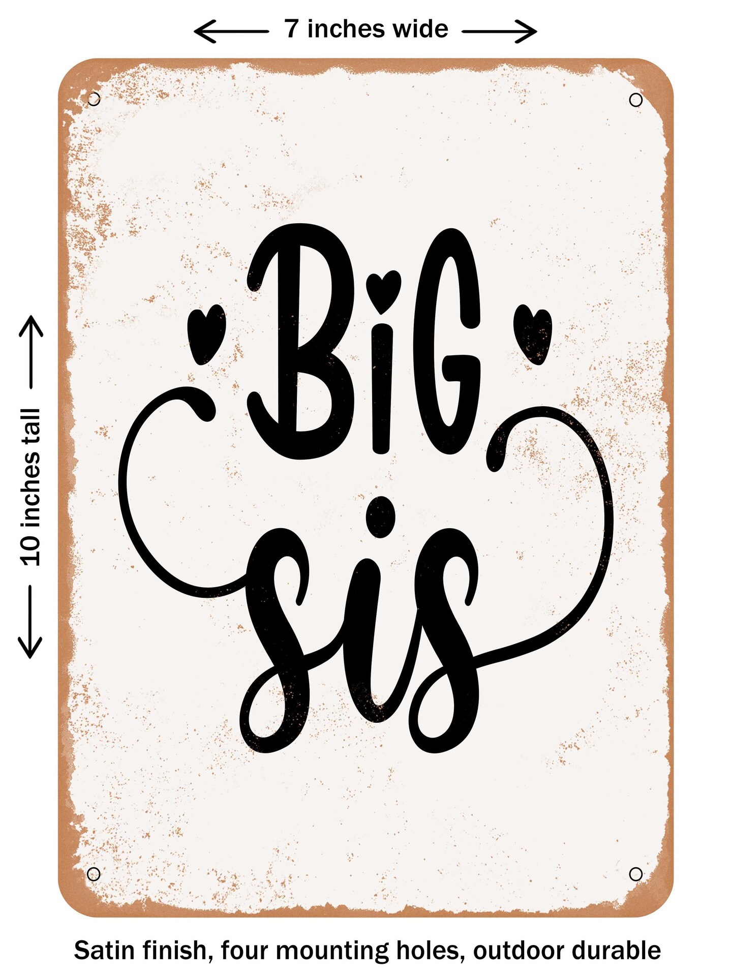 DECORATIVE METAL SIGN - Big Sis  - Vintage Rusty Look