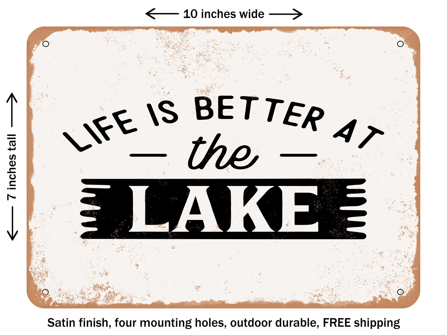 DECORATIVE METAL SIGN - Life is Better At the Lake - Vintage Rusty Look
