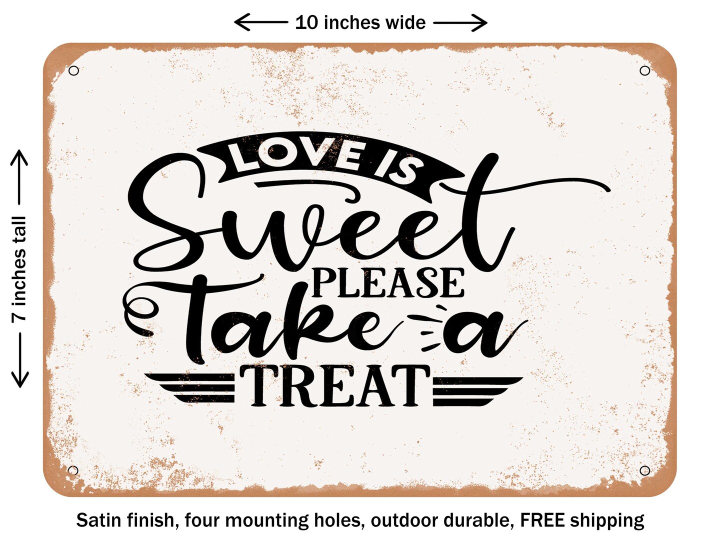 DECORATIVE METAL SIGN - Love is Sweet Please Take a Treat - Vintage Rusty Look