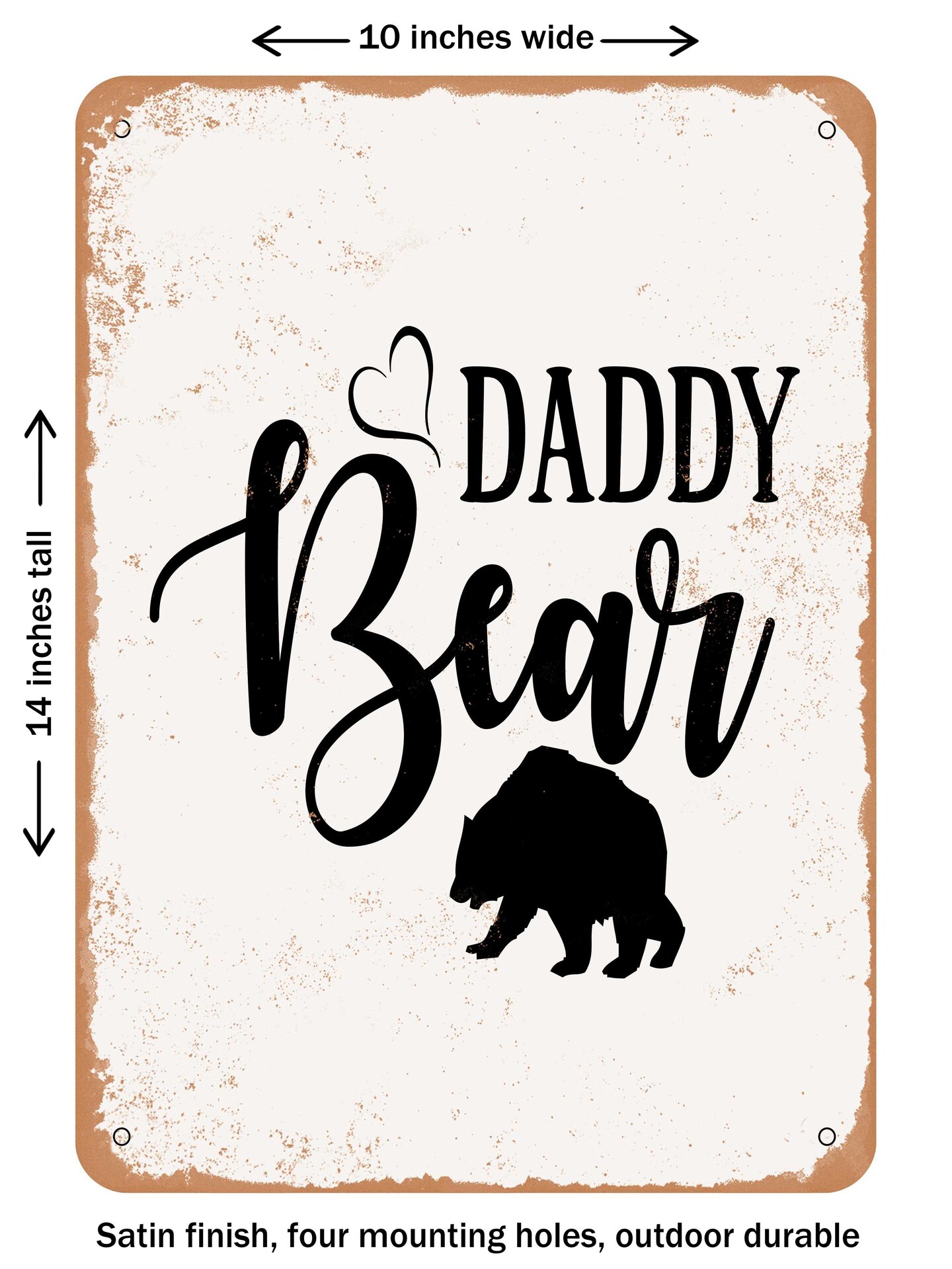 DECORATIVE METAL SIGN - Daddy Bear  - Vintage Rusty Look