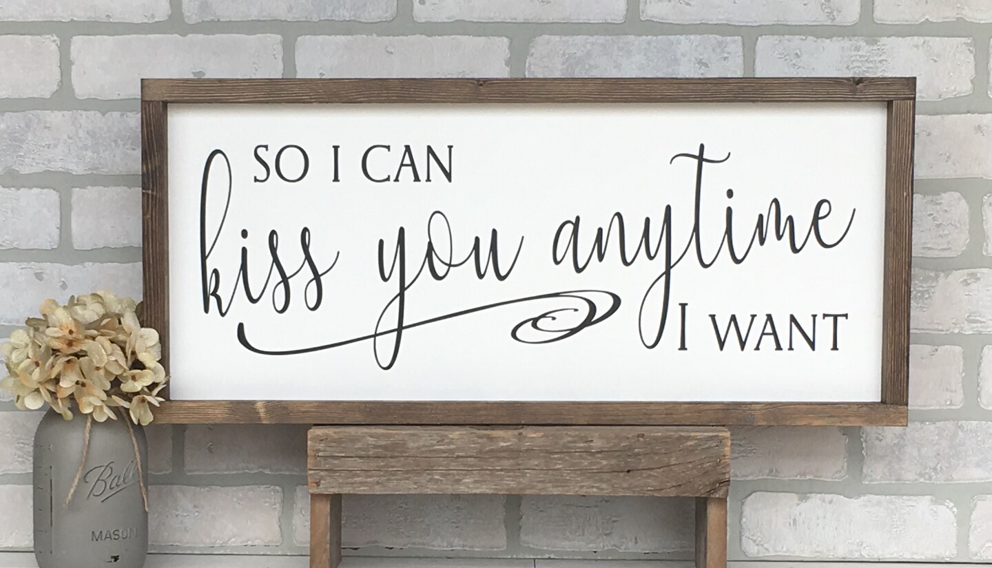 so I can kiss you anytime I want, master bedroom wall decor, above