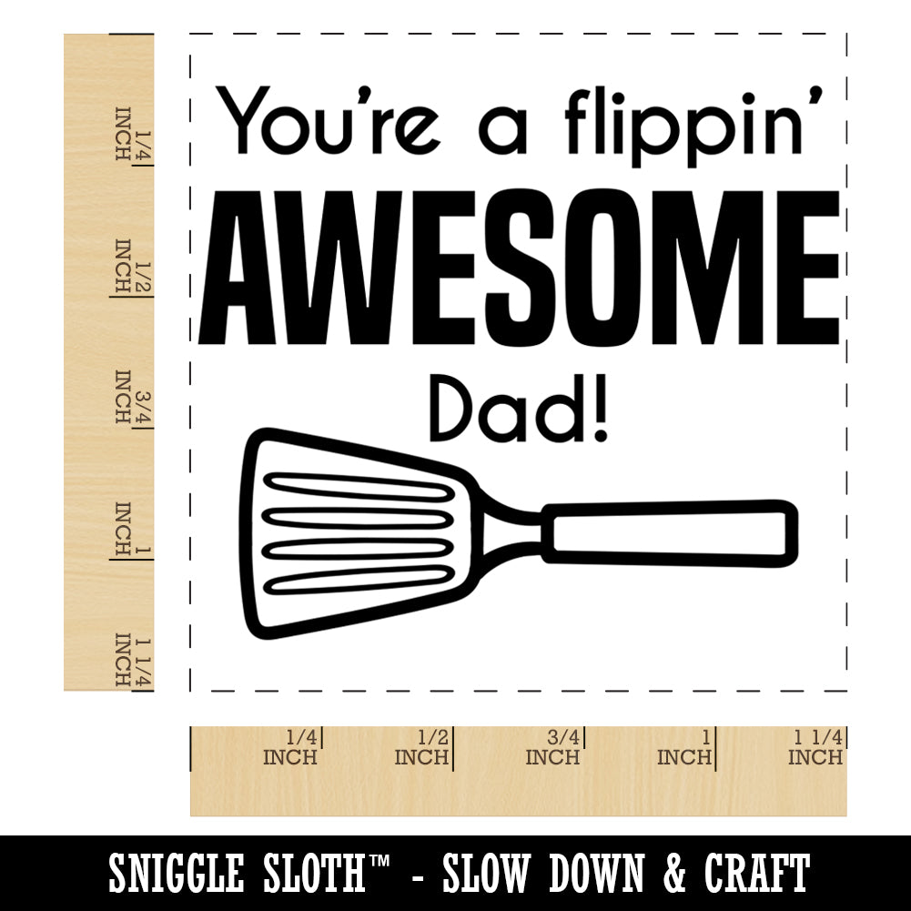 You&#x27;re a Flippin&#x27; Awesome Dad Father&#x27;s Day Grill Spatula Square Rubber Stamp for Stamping Crafting