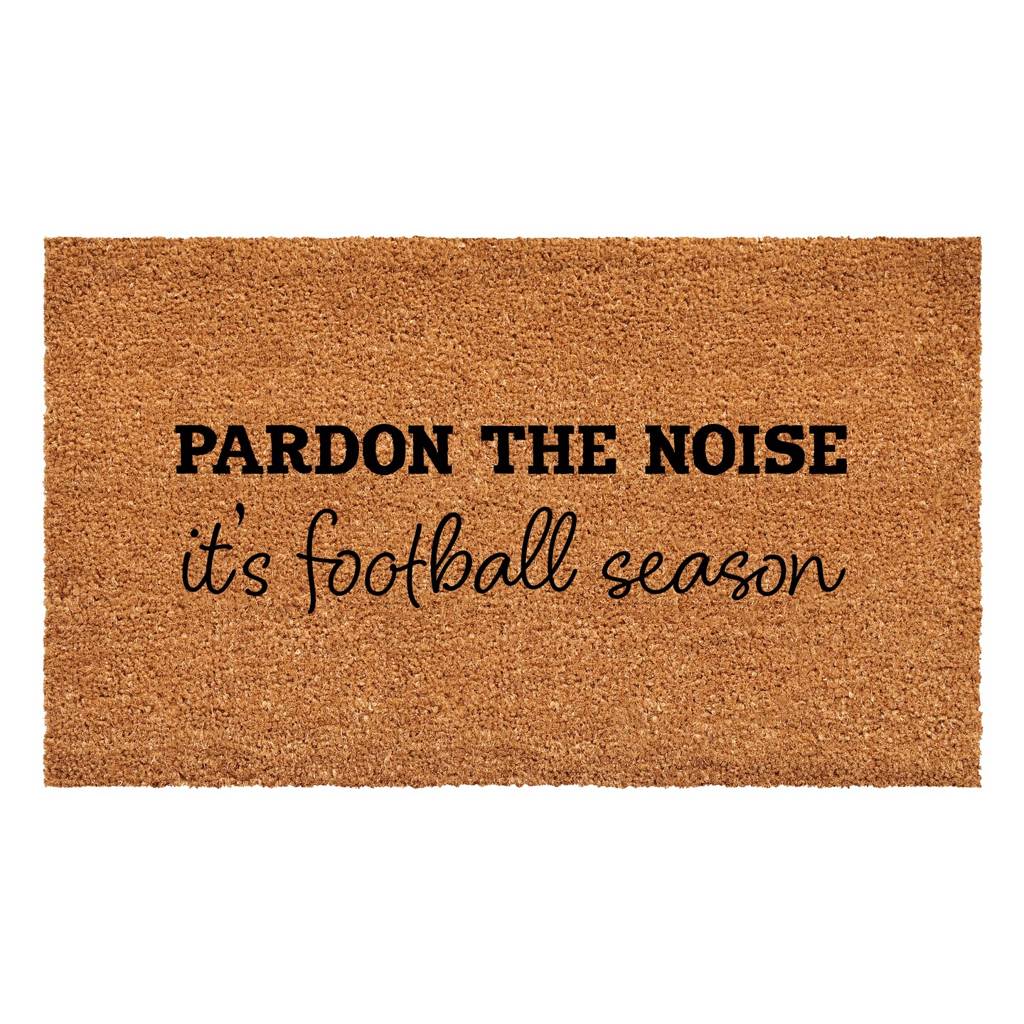 Pardon the Noise It&#x27;s Football Season Doormat