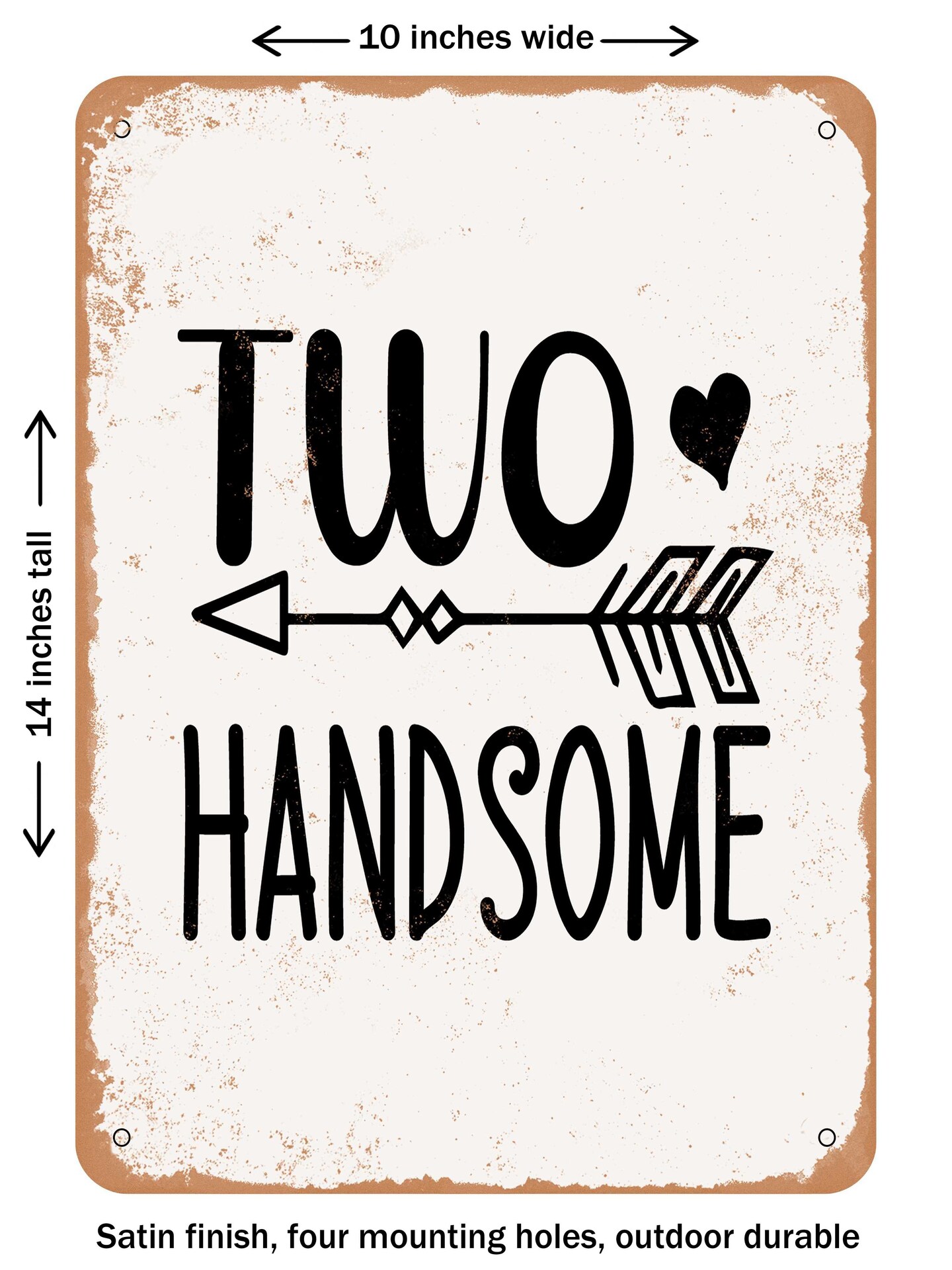 DECORATIVE METAL SIGN - Two Handsome - 2  - Vintage Rusty Look