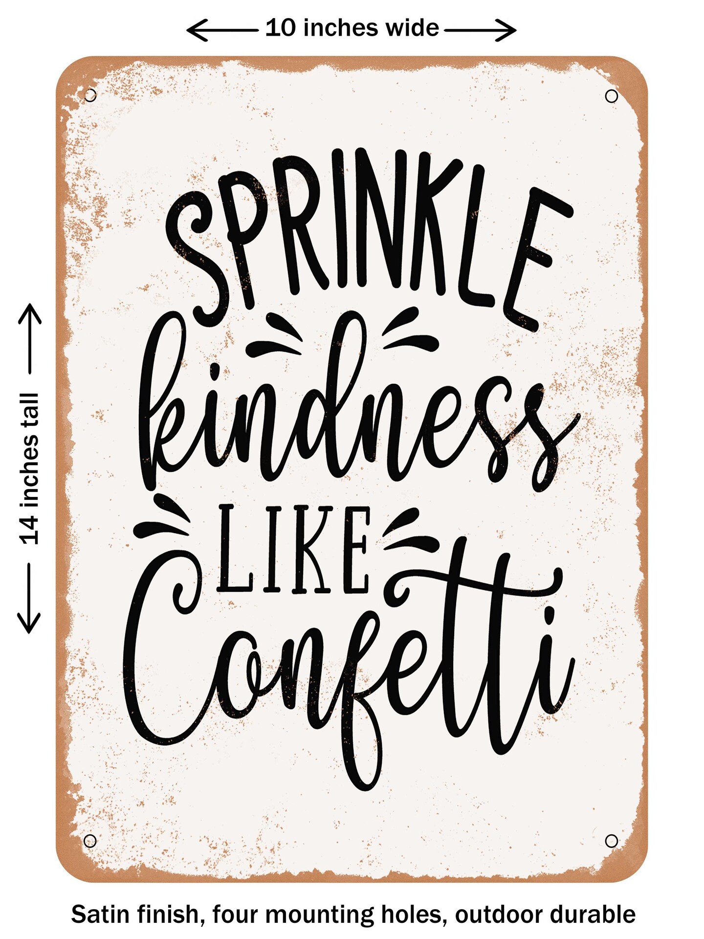 Sprinkle Kindness Sign DECORATIVE METAL SIGN - Sprinkle Kindness Like Confetti - Vintage Rusty ...