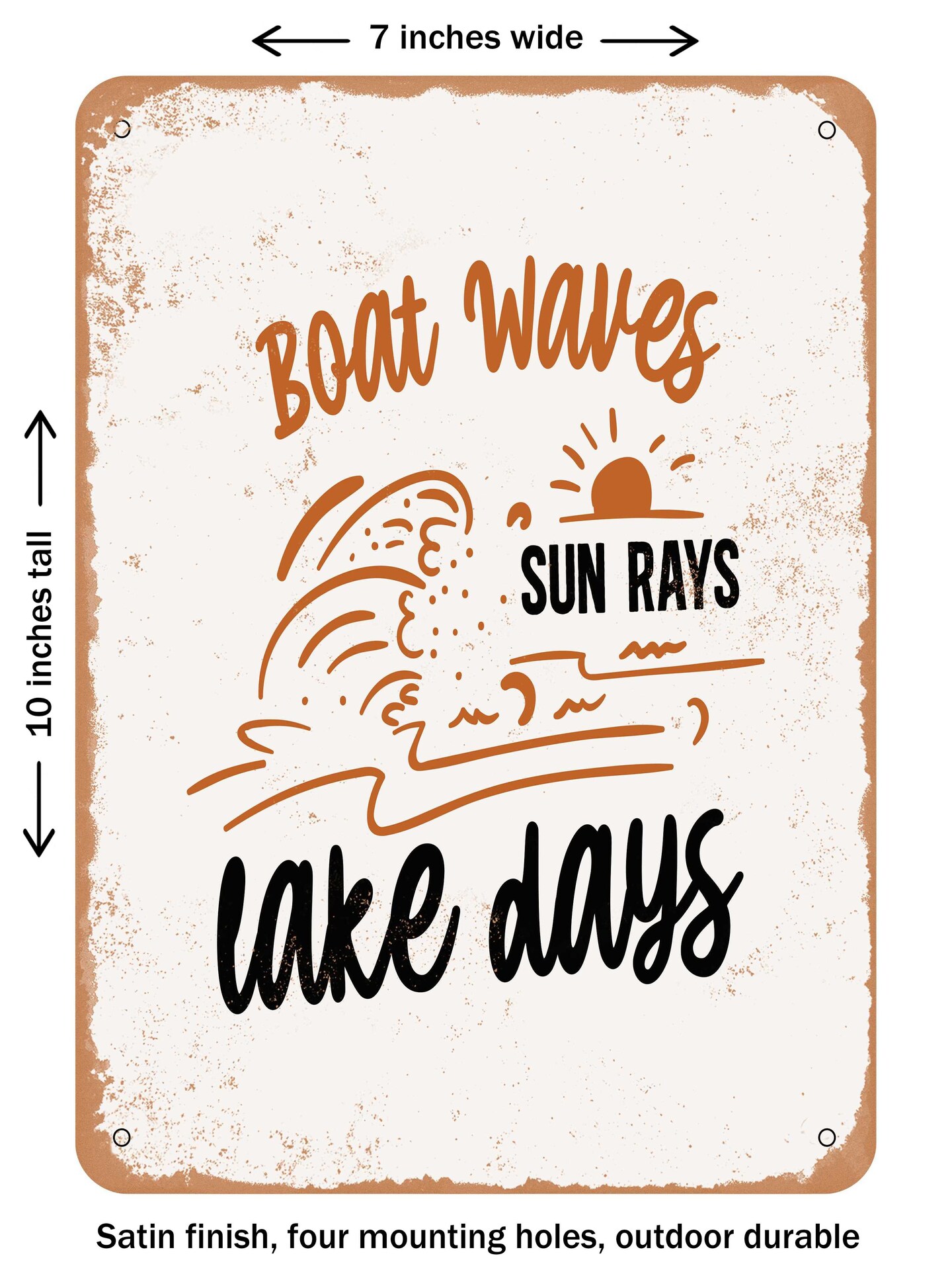 DECORATIVE METAL SIGN - Boat Waves Sun Rays Lake Days - Vintage Rusty Look